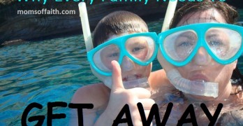 Why Every Family Needs To Get Away