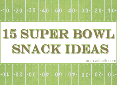 15 Super Bowl Snack Ideas