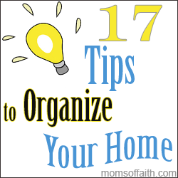 17 Tips to Help Organize Home