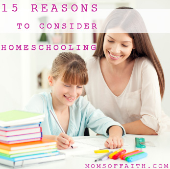 15 Reasons to Consider Homeschooling