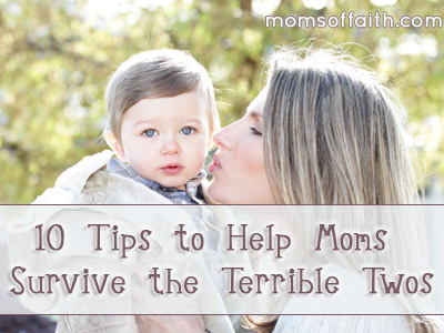 10 Tips to Help Moms Survive the Terrible Twos