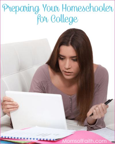 Preparing Your Homeschooler for College - Moms of Faith
