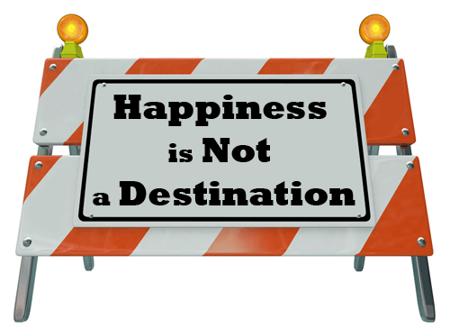 Happiness is Not a Destination #encouragement #happiness