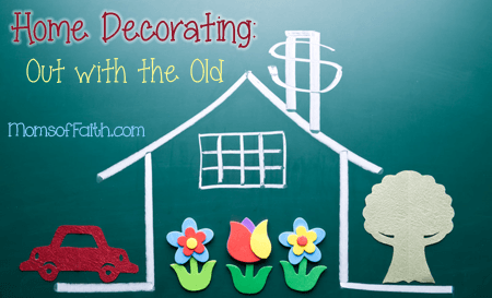 Home Decorating: Out with the Old #home #decorating