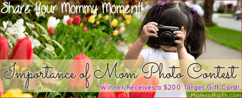 Importance of Mom Photo Contest: Winner Receives a $200 Target Gift Card! #contest #target #giftcard #moms #photocontest