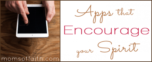 Apps that Encourage your Spirit #apps