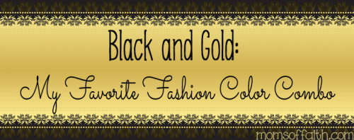 Black and Gold My Favorite Fashion Color Combo #fashion #blackandgold