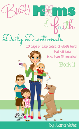 Busy Moms of Faith Daily Devotionals – Book 1