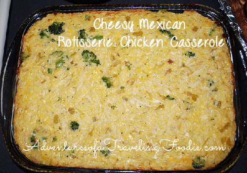 Cheesy Mexican Rotisserie Chicken Casserole #recipe
