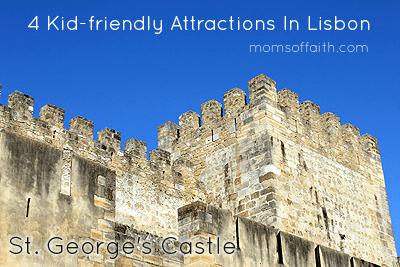 Kid-Friendly Attractions In Lisbon: St. George Castle